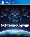 MOTHERGUNSHIP