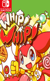 WHIP! WHIP!