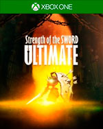 Strength of the Sword: ULTIMATE for Xbox One