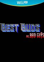 Best Buds vs. Bad Guys