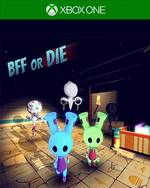 BFF or Die for Xbox One