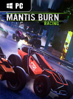 Mantis Burn Racing for PC