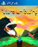Future Unfolding for PlayStation 4