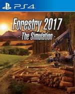 Forestry 2017 - The Simulation for PlayStation 4