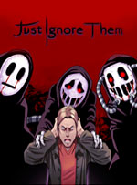 Just Ignore Them for PC