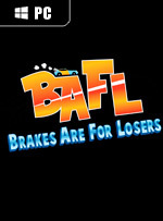 BAFL - Brakes Are For Losers for PC
