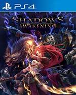 Shadows: Awakening for PlayStation 4