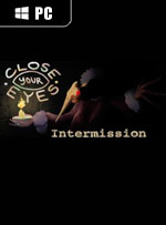 Close Your Eyes: Intermission for PC