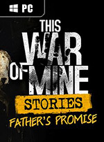 This War of Mine: Stories - Father's Promise for PC