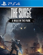 The Surge: A Walk in the Park DLC for PlayStation 4