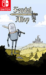 Feudal Alloy for Nintendo Switch