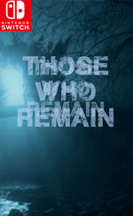 Those Who Remain for Nintendo Switch