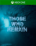 Those Who Remain for Xbox One