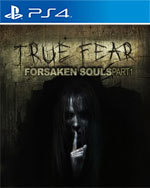 True Fear: Forsaken Souls - Part 1 for PlayStation 4