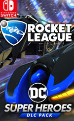 Rocket League: DC Super Heroes DLC Pack for Nintendo Switch