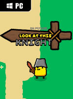 OH MY GOD, LOOK AT THIS KNIGHT for PC