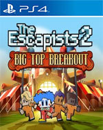 The Escapists 2 - Big Top Breakout for PlayStation 4