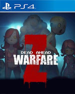 DEAD AHEAD: ZOMBIE WARFARE for PlayStation 4