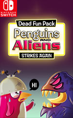 Dead Fun Pack: Penguins and Aliens Strike Again