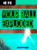 Your Ball Exploded
