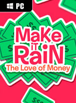 Make It Rain: Love of Money