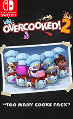Overcooked! 2 - Too Many Cooks for Nintendo Switch