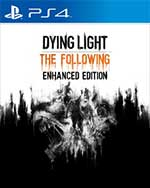 Dying Light: The Following - Enhanced Edition for PlayStation 4