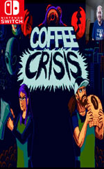 Coffee Crisis for Nintendo Switch