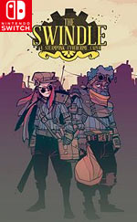 The Swindle for Nintendo Switch