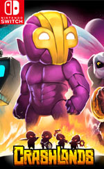 Crashlands for Nintendo Switch