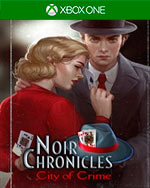 Noir Chronicles: City of Crime for Xbox One