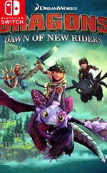 DreamWorks Dragons Dawn of New Riders