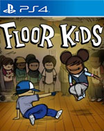 Floor Kids for PlayStation 4