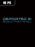 Deported 2: Build That Wall
