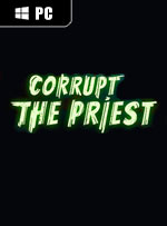 Corrupt The Priest