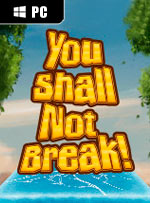 You Shall Not Break!