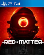 Red Matter for PlayStation 4