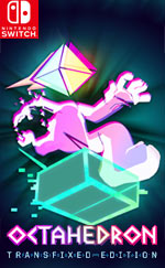 Octahedron: Transfixed Edition