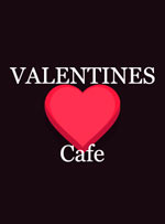 Valentines Cafe