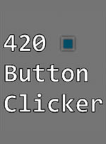 420 Button Clicker for PC
