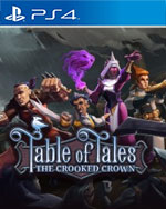 Table of Tales: The Crooked Crown for PlayStation 4
