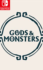 Gods & Monsters for Nintendo Switch