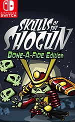 Skulls of the Shogun: Bone-A-Fide Edition for Nintendo Switch