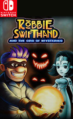 Robbie Swifthand and the Orb of Mysteries for Nintendo Switch
