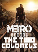 Metro Exodus: The Two Colonels for PC