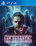 Dry Drowning for PlayStation 4