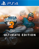 Super Mega Baseball 2: Ultimate Edition for PlayStation 4