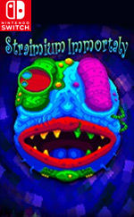 Straimium Immortaly for Nintendo Switch