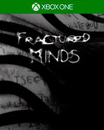 Fractured Minds for Xbox One