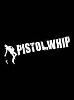 Pistol Whip for PC